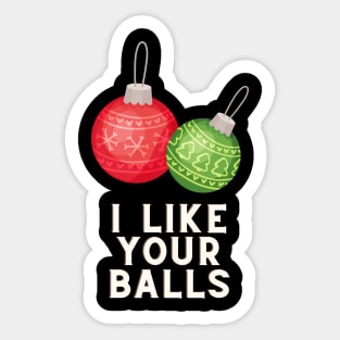 I like your balls Sticker